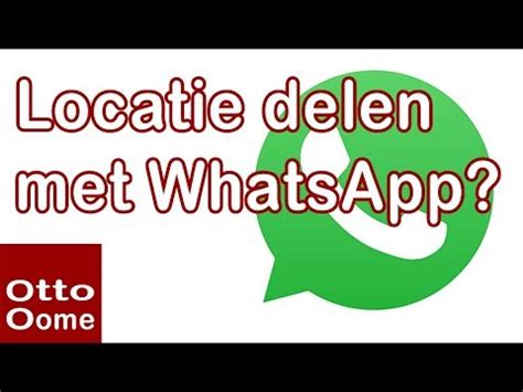 hoe deel je live locatie|Alles over je live locatie delen in WhatsApp